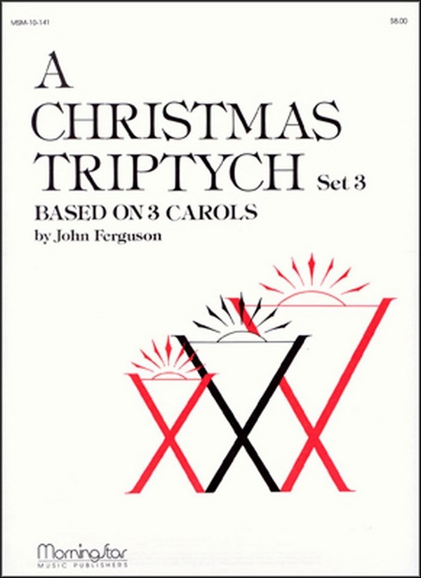 John Ferguson&nbsp;&nbsp;A Christmas Triptych - Set 3&nbsp;&nbsp;Organ