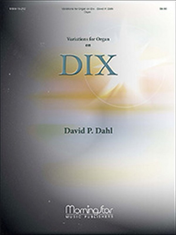 David P. Dahl&nbsp;&nbsp;Variations for Organ on DIX&nbsp;&nbsp;Organ