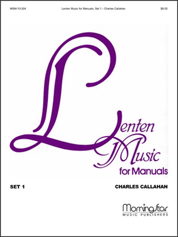 Lenten Music for Manuals Set 1  for organ   