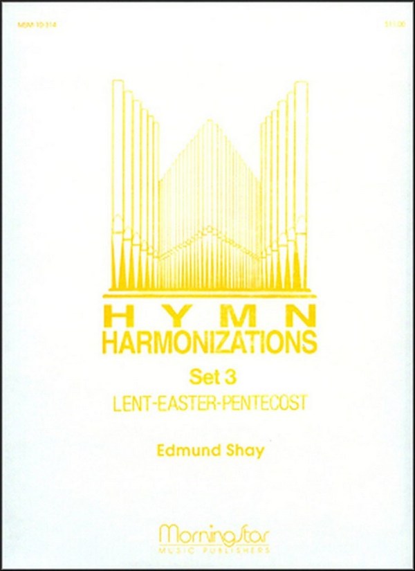 Edmund Shay&nbsp;&nbsp;Hymn Harmonizations, Set 3&nbsp;&nbsp;Organ