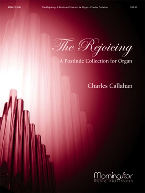The Rejoicing - A Postlude Collection  for organ  