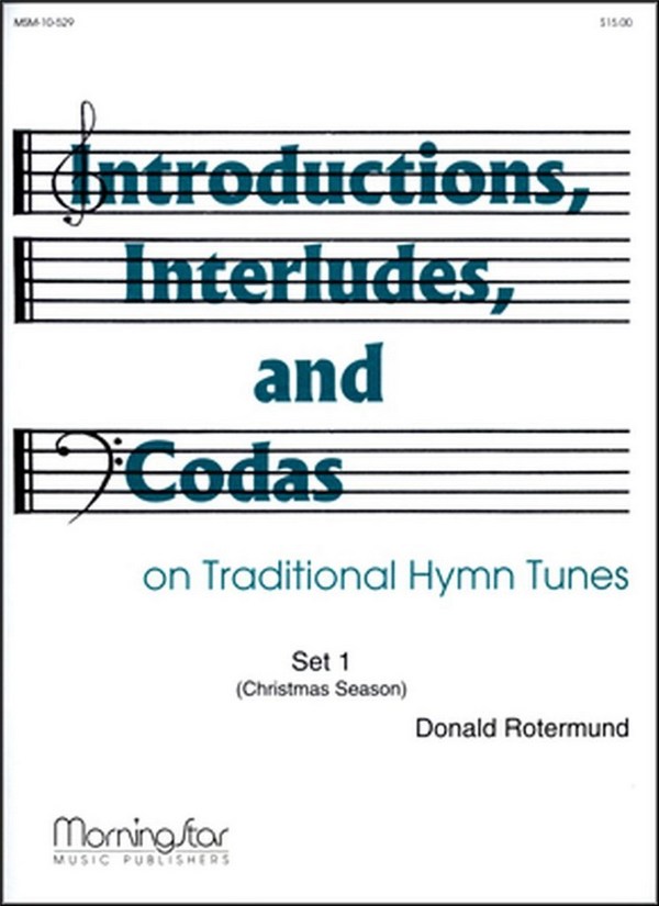Donald Rotermund&nbsp;&nbsp;Introd., Interludes & Codas on Trad. Hymns Set 1&nbsp;&nbsp;Organ