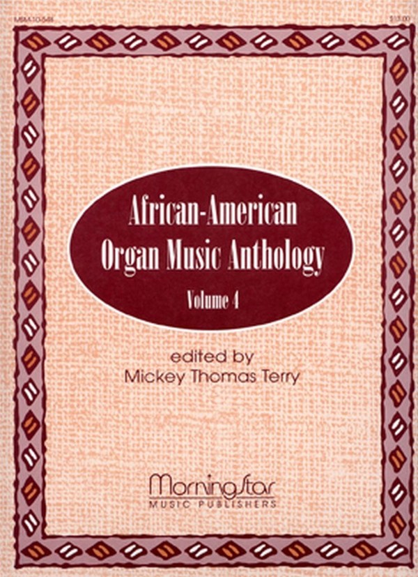 Mickey Thomas Terry&nbsp;&nbsp;African-American Organ Music Anthology, Volume 4&nbsp;&nbsp;Organ