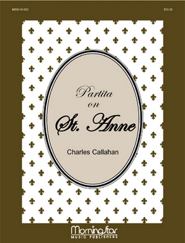 Charles Callahan&nbsp;&nbsp;Partita on St. Anne&nbsp;&nbsp;Organ