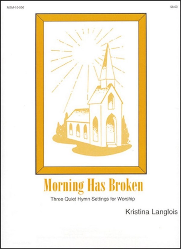 Kristina Langlois&nbsp;&nbsp;Morning Has Broken&nbsp;&nbsp;Organ