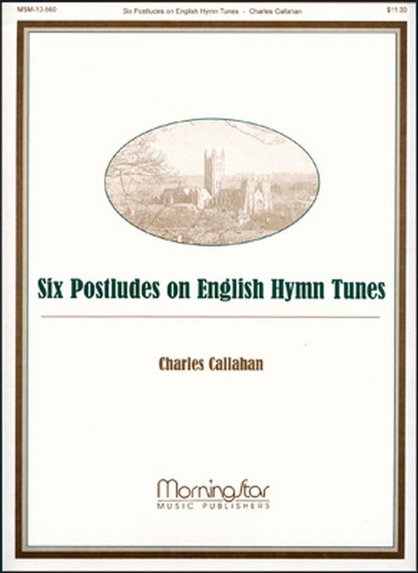 6 Postludes on English Hymn Tunes  for organ   