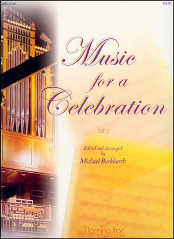 Michael Burkhardt&nbsp;&nbsp;Music For a Celebration, Set 3&nbsp;&nbsp;Organ