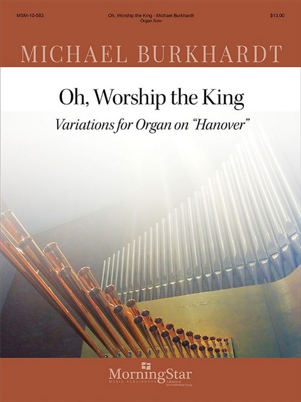 Michael Burkhardt&nbsp;&nbsp;Oh, Worship the King&nbsp;&nbsp;Organ