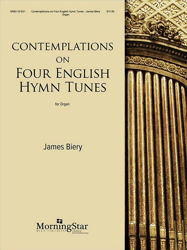 James Biery&nbsp;&nbsp;Contemplations on Four English Hymn Tunes&nbsp;&nbsp;Organ
