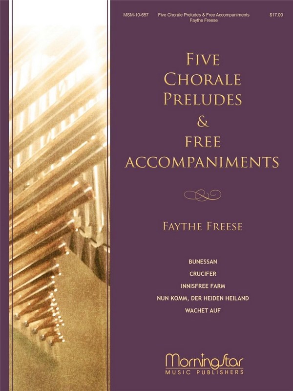 Faythe Freese&nbsp;&nbsp;Five Chorale Preludes & Free Hymn Accompaniments&nbsp;&nbsp;Organ