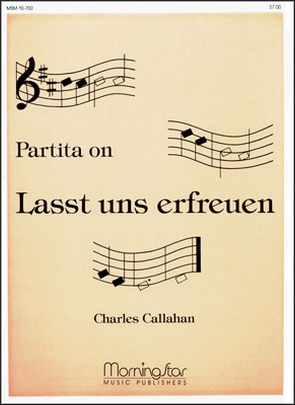 Charles Callahan&nbsp;&nbsp;Partita on Lasst uns erfreuen&nbsp;&nbsp;Organ