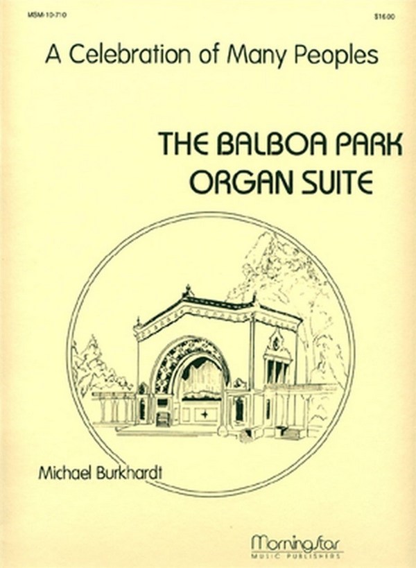 Michael Burkhardt&nbsp;&nbsp;The Balboa Park&nbsp;&nbsp;Organ