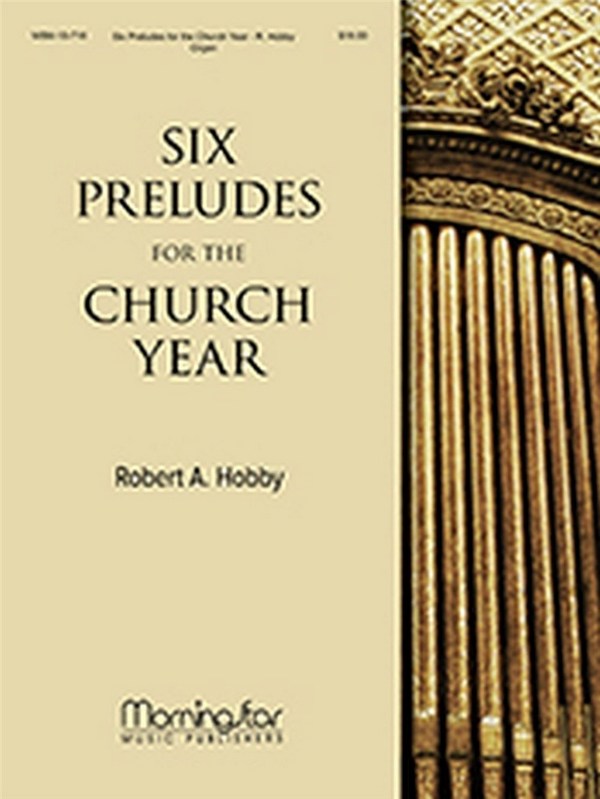 6 Preludes for the Church Year  for organ   