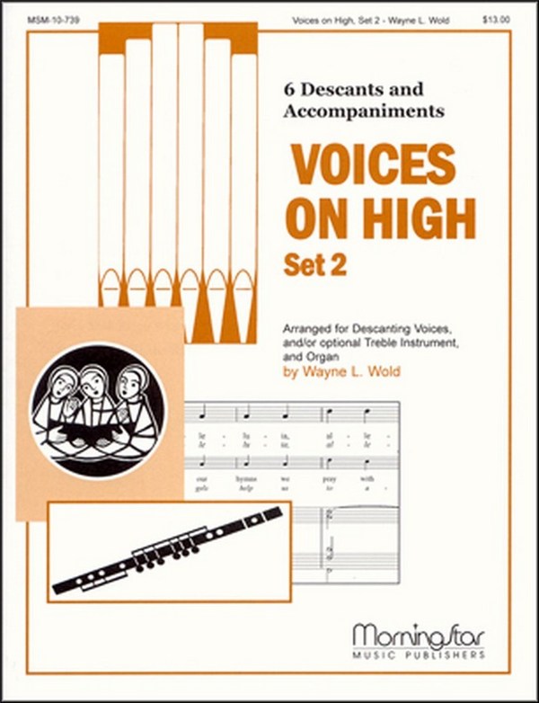 Wayne L. Wold&nbsp;&nbsp;Voices on High, Set 2&nbsp;&nbsp;Unison Voices, Organ, C Instrument or B-flat Instrument
