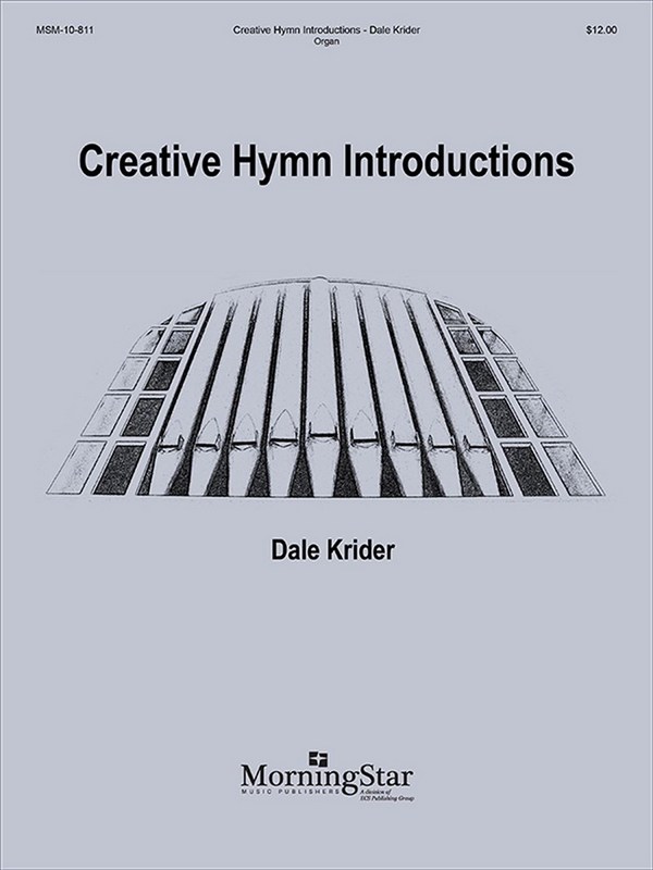 Dale Krider&nbsp;&nbsp;Creative Hymn Introductions&nbsp;&nbsp;Organ