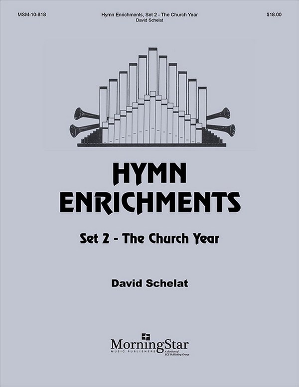 David Schelat&nbsp;&nbsp;Hymn Enrichments, Set 2&nbsp;&nbsp;Organ