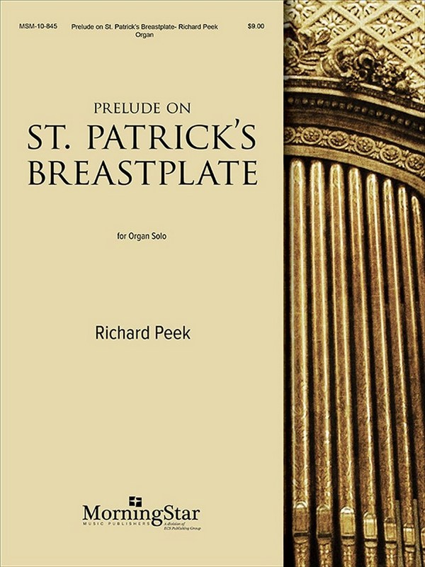Richard Peek&nbsp;&nbsp;Prelude on St. Patrick's Breastplate&nbsp;&nbsp;Organ