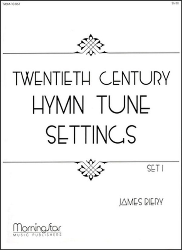 James Biery&nbsp;&nbsp;Twentieth Century Hymn Tune Settings&nbsp;&nbsp;Organ, opt. Trumpet