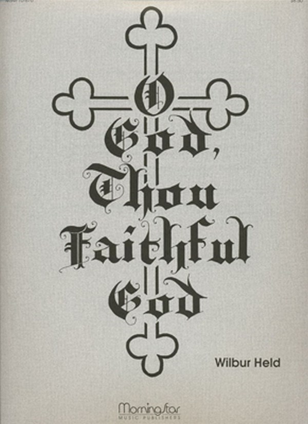 Wilbur Held&nbsp;&nbsp;Partita on O God, Thou Faithful God&nbsp;&nbsp;Organ, opt. Brass Quartet