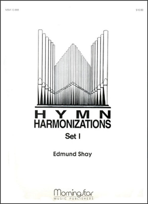 Edmund Shay&nbsp;&nbsp;Hymn Harmonizations, Set 1&nbsp;&nbsp;Organ