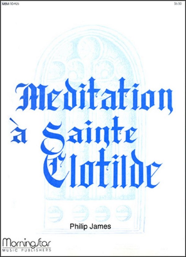 Philip James&nbsp;&nbsp;Meditation ?ainte Clotilde&nbsp;&nbsp;Organ