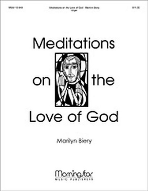 Marilyn Biery&nbsp;&nbsp;Organ Meditations on the Love of God&nbsp;&nbsp;Organ