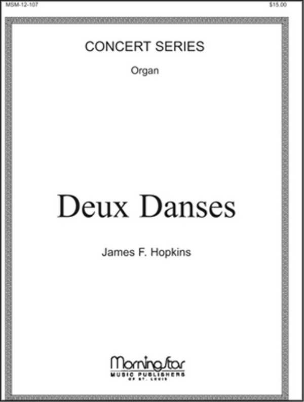 James F. Hopkins&nbsp;&nbsp;Deux Danses&nbsp;&nbsp;Organ