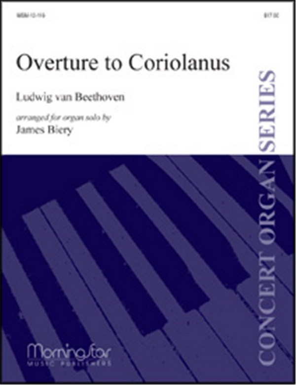 James Biery&nbsp;&nbsp;Overture to Coriolanus&nbsp;&nbsp;Organ