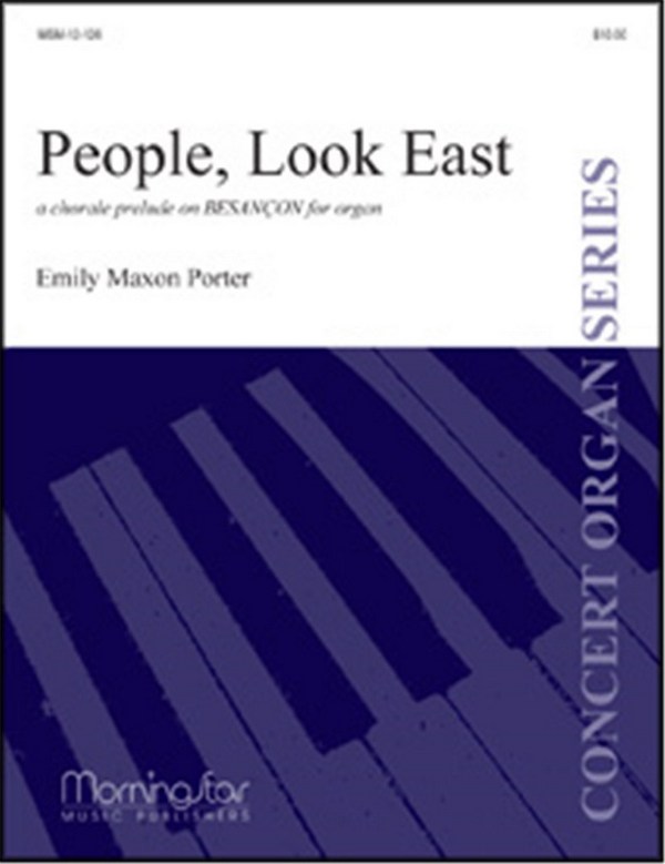 Emily Maxson Porter&nbsp;&nbsp;People, Look East&nbsp;&nbsp;Organ