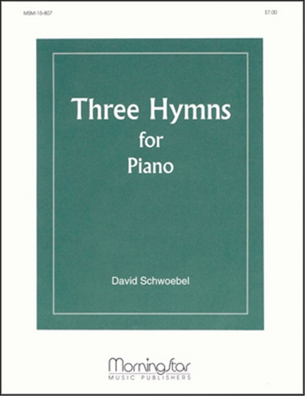 David Schwoebel&nbsp;&nbsp;Three Hymns for Piano&nbsp;&nbsp;Piano