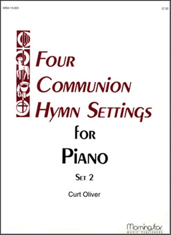 Curt Oliver&nbsp;&nbsp;Four Communion Hymn Settings for Piano, Set 2&nbsp;&nbsp;Piano