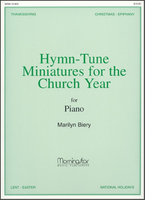 Marilyn Biery&nbsp;&nbsp;Hymn-Tune Miniatures for the Church Year&nbsp;&nbsp;Piano