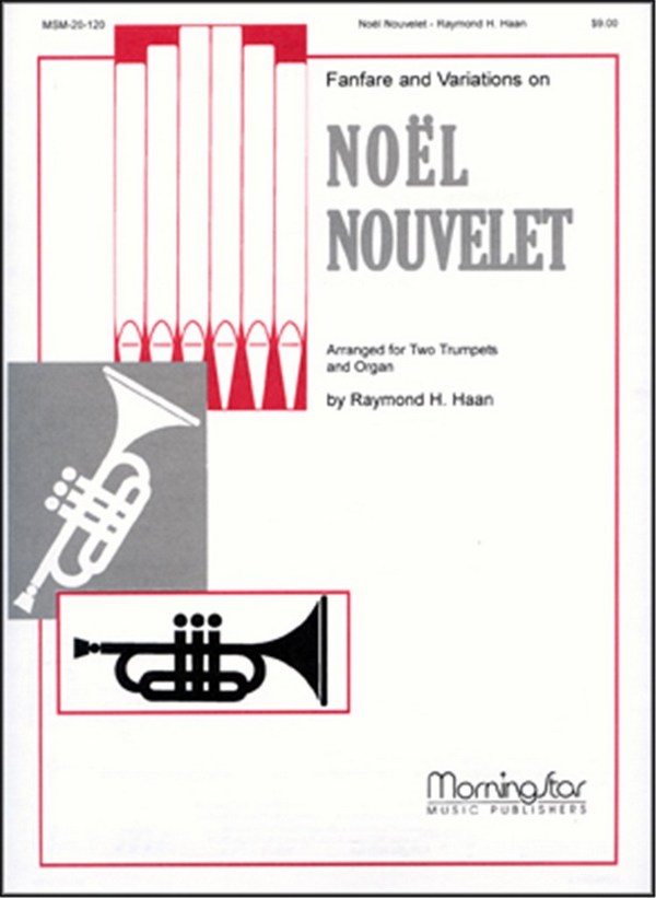 Fanfare and Variations on Noel Nouvelet&nbsp;&nbsp;for 2 trumpets and organ&nbsp;&nbsp; 