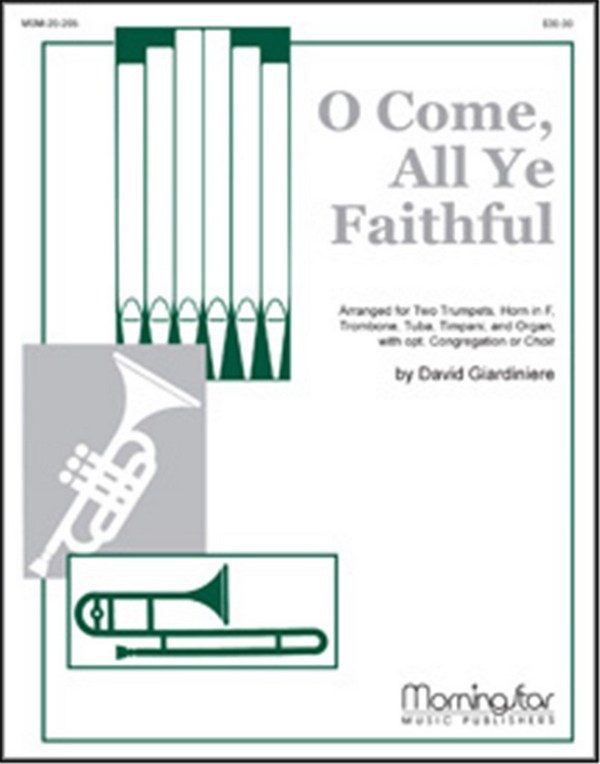 David Giardiniere&nbsp;&nbsp;O Come, All Ye Faithful&nbsp;&nbsp;Opt. Congregation or Choir, Brass Quintet, Timpani, Organ (Partitur +