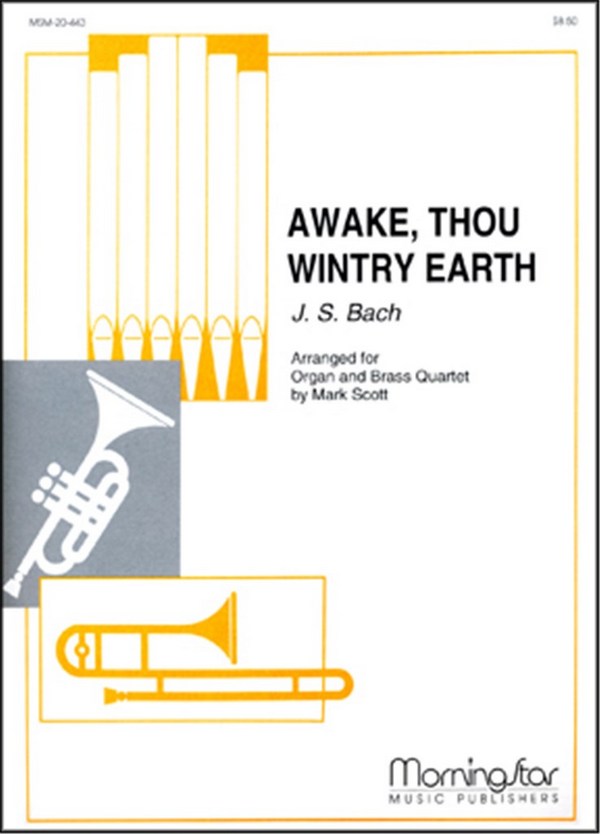 Johann Sebastian Bach_Mark Scott&nbsp;&nbsp;Awake, Thou Wintry Earth&nbsp;&nbsp;Organ, Piano, Brass Quartet