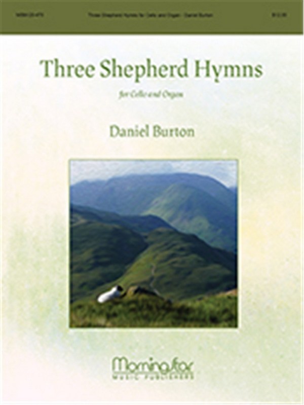 Daniel Burton&nbsp;&nbsp;Three Shepherd Hymns for Cello and Organ&nbsp;&nbsp;Cello and Organ