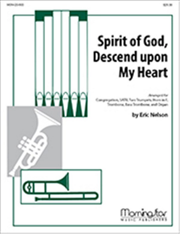 Eric Nelson&nbsp;&nbsp;Spirit of God, Descend upon My Heart&nbsp;&nbsp;Congregation, SATB, Organ, Brass Quintet (Partitur + Stimmen)