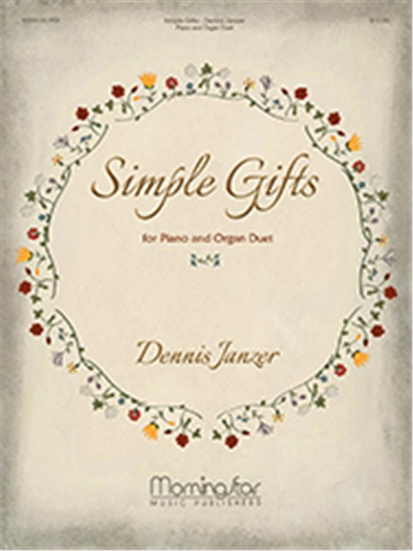 Dennis Janzer&nbsp;&nbsp;Simple Gifts&nbsp;&nbsp;Piano and Organ Duet