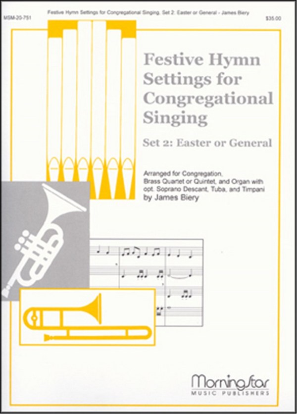 James Biery&nbsp;&nbsp;Festive Hymn Settings for Congregational Singing 2&nbsp;&nbsp;Congregation, opt. Soprano Descant, Organ, Brass, Timpani (Partitur +