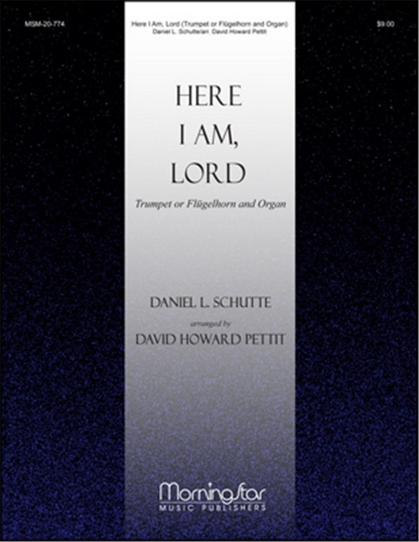 Here I am, Lord&nbsp;&nbsp;for trumpet or Flügelhorn and organ&nbsp;&nbsp;