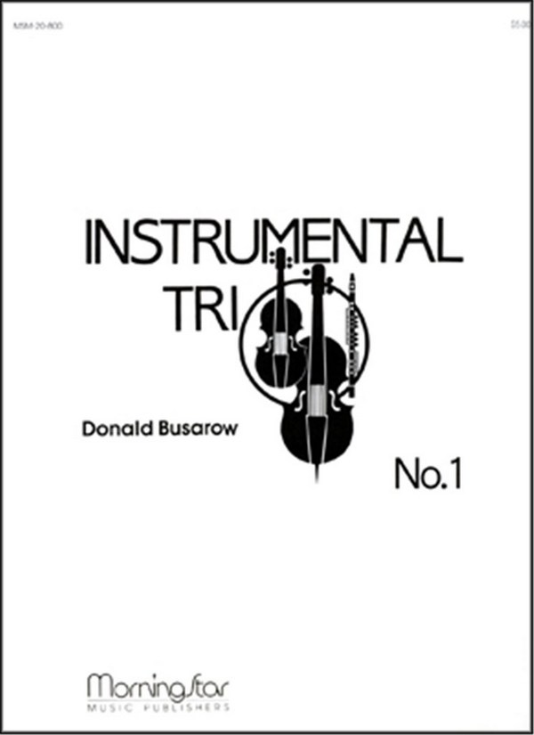 Donald Busarow&nbsp;&nbsp;Instrumental Trio No. 1&nbsp;&nbsp;High Voice, Flute, Violin and Cello/Bass Instrument
