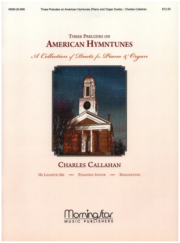 3 Preludes on American Hymntunes  for piano and organ duets  score