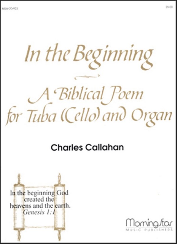 Charles Callahan&nbsp;&nbsp;In the Beginning&nbsp;&nbsp;Organ and Tuba or Cello/Bass Instrument