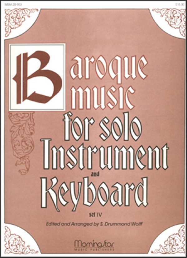 S. Drummond Wolff&nbsp;&nbsp;Baroque Music for Solo Inst. & Keyboard, IV&nbsp;&nbsp;Low Voice, Organ, C or Bb Instrument, Oboe, Flute, Violin, Clarinet