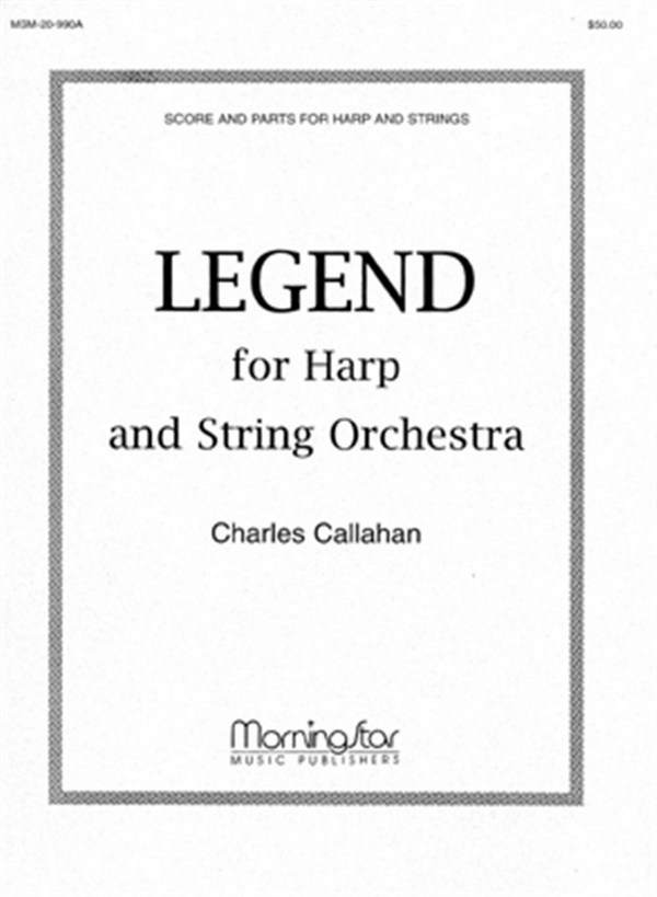Charles Callahan&nbsp;&nbsp;Legend for Harp and Organ&nbsp;&nbsp;Organ and Harp
