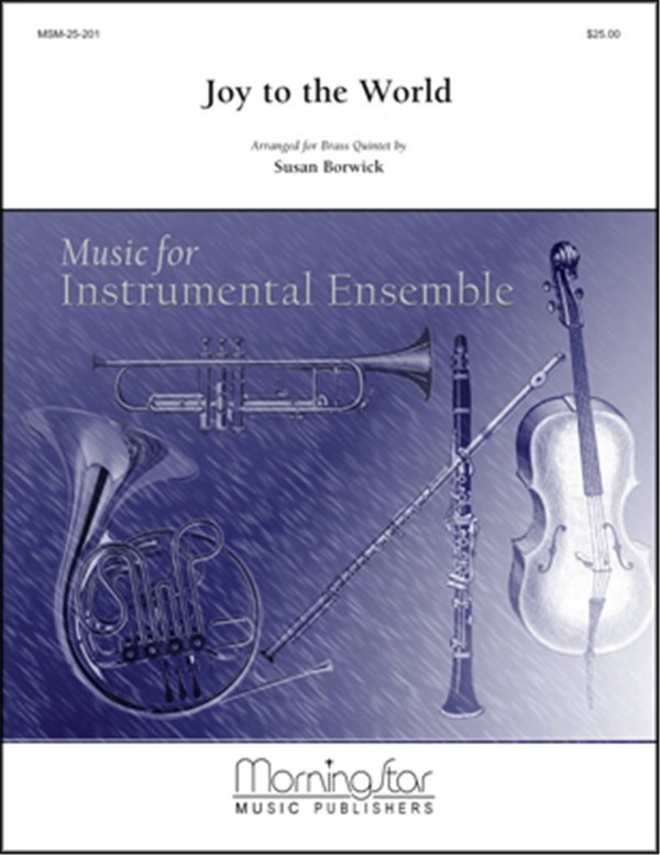 Susan Borwick&nbsp;&nbsp;Joy to the World&nbsp;&nbsp;Blechbläserquintett (Partitur + Stimmen)