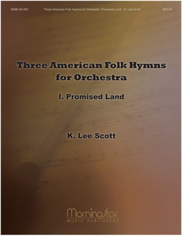 K. Lee Scott&nbsp;&nbsp;American Folk Hymns for Orchestra: I Promised Land&nbsp;&nbsp;Orchestra (Partitur + Stimmen)