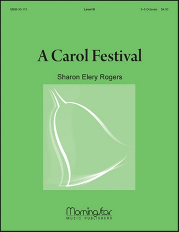 Sharon Elery Rogers&nbsp;&nbsp;Medley on A Carol Festival&nbsp;&nbsp;Handbells and Percussion