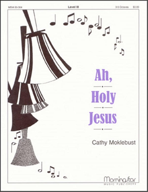 Cathy Moklebust&nbsp;&nbsp;Ah, Holy Jesus&nbsp;&nbsp;Handbells