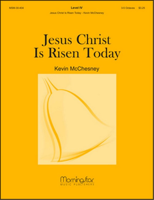 Kevin McChesney_Robert A. Hobby&nbsp;&nbsp;Jesus Christ Is Risen Today&nbsp;&nbsp;Handbells